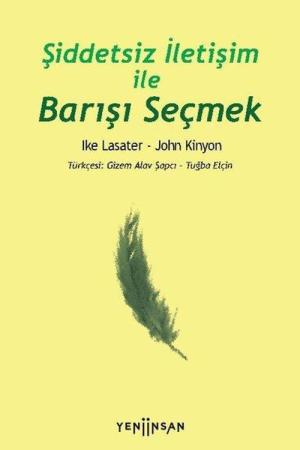 Şiddetsiz İletişim İle Barışı Seçmek