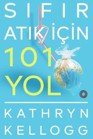 Sıfır Atık İçin 101 Yol