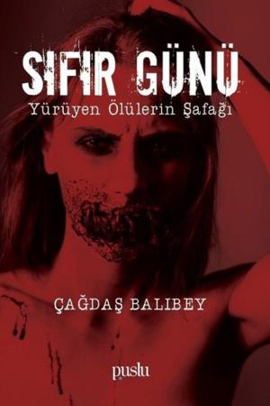 Sıfır Günü: Yürüyen Ölülerin Şafağı