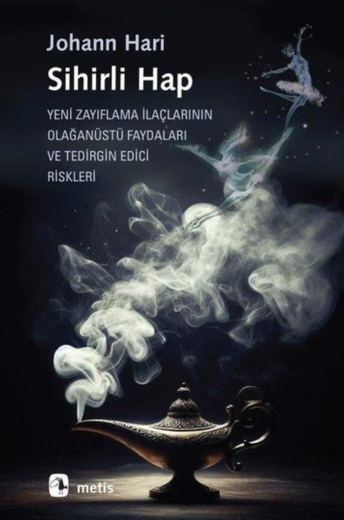 Sihirli Hap Yeni Zayıflama İlaçlarının Olağanüstü Faydaları ve Tedirgin Edici Riskleri