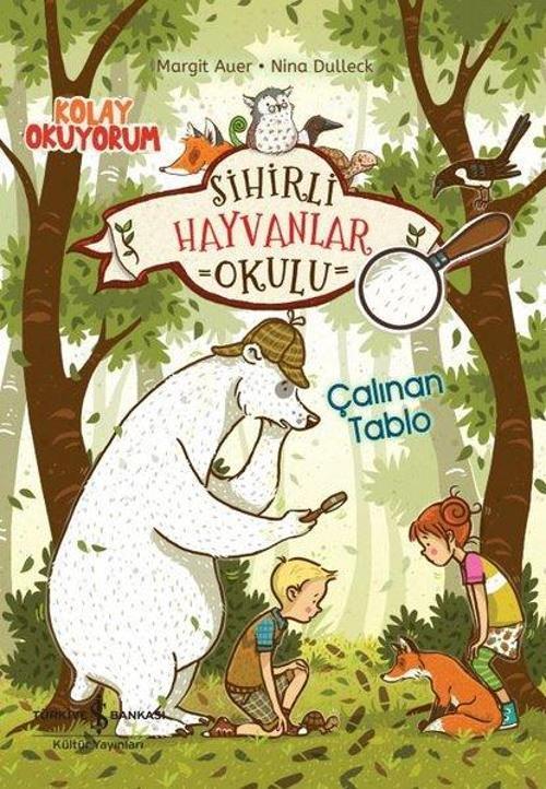 Sihirli Hayvanlar Okulu – Çalinan Tablo – Kolay Okuyorum