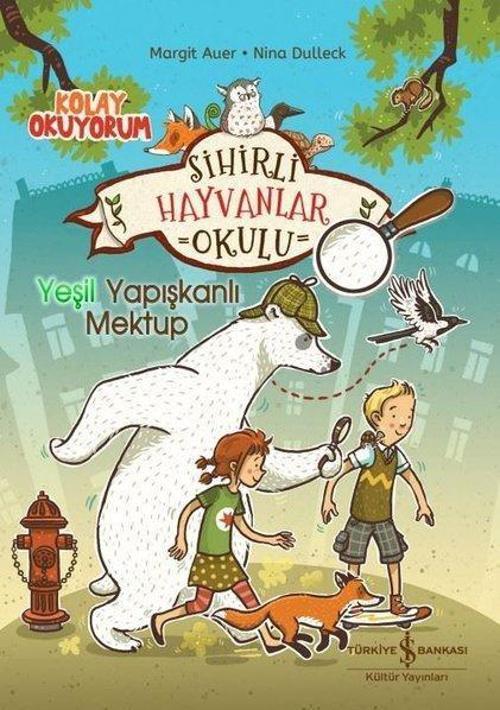 Sihirli Hayvanlar Okulu – Yeşil Yapışkanlı Mektup – Kolay Okuyorum