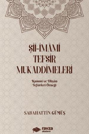 Şiî-İmamî Tefsir Mukaddimeleri (Kummi ve Tibyan Tefsirleri Örneği)