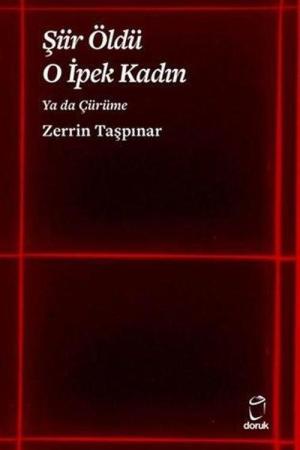Şiir Öldü O İpek Kadın Ya da Çürüme