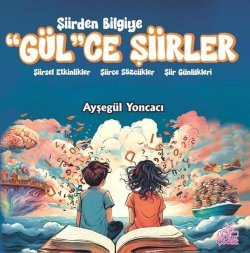 Şiirden Bilgiye “Gül”Ce Şiirler