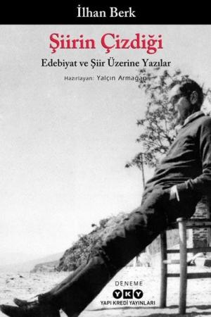 Şiirin Çizdiği Edebiyat ve Şiir Üzerine Yazılar