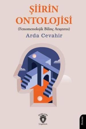Şiirin Ontolojisi (Fenomenolojik Bilinç Araştırısı)