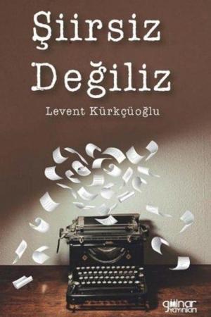 Şiirsiz Değiliz