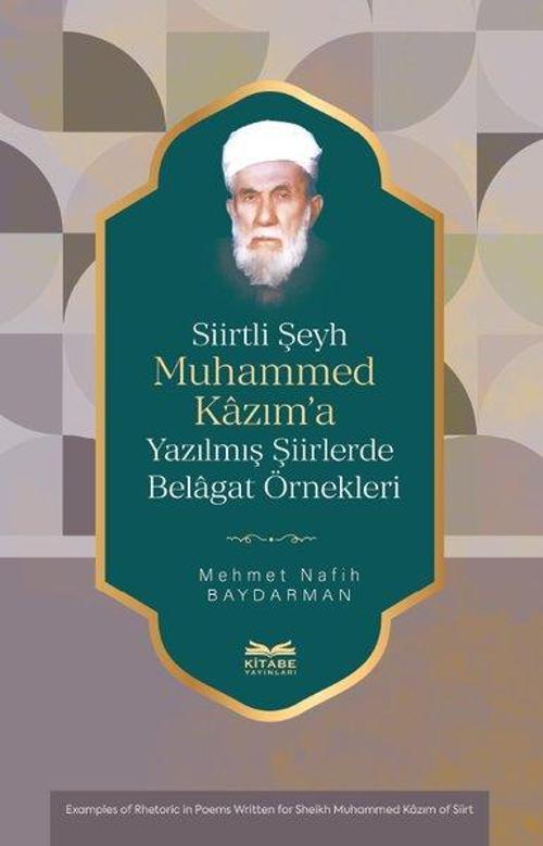 Siirtli Şeyh Muhammed Kazım’a Yazılmış Şiirlerde Belagat Örnekleri