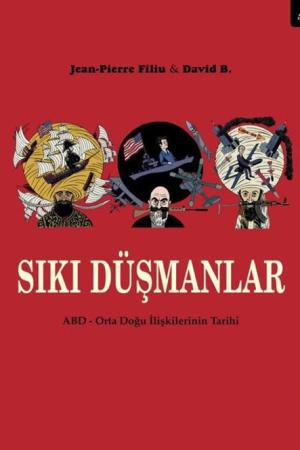 Sıkı Düşmanlar ABD Ortadoğu İlişkilerinin Tarihi