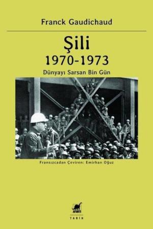 Şili 1970-1973 Dünyayı Sarsan Bin Gün