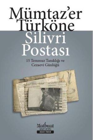 Silivri Postası 15 Temmuz Tanıklığı ve Cezaevi Günlüğü