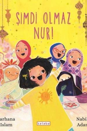 Şimdi Olmaz Nur!
