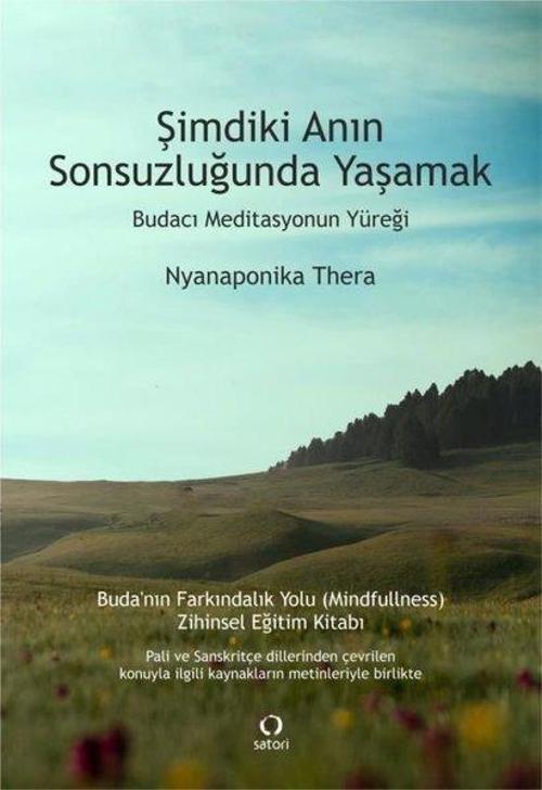Şimdiki Anın Sonsuzluğunda Yaşamak Budacı Meditasyonun Yüreğ