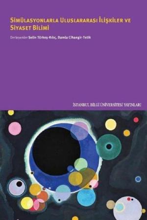 Simülasyonlarla Uluslararası İlişkiler ve Siyaset Bilimi