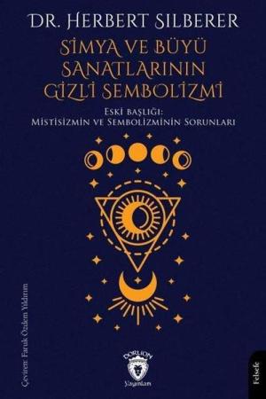 Simya ve Büyü Sanatlarının Gizli Sembolizmi