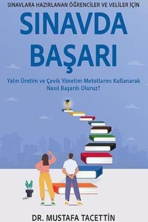 Sınavda Başarı Yalın Üretim ve Çevik Yönetim Metotlarını Kullanarak Nasıl Başarılı Oluruz?