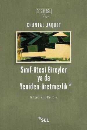 Sınıf-ötesi Bireyler ya da Yeniden-üretmezlik