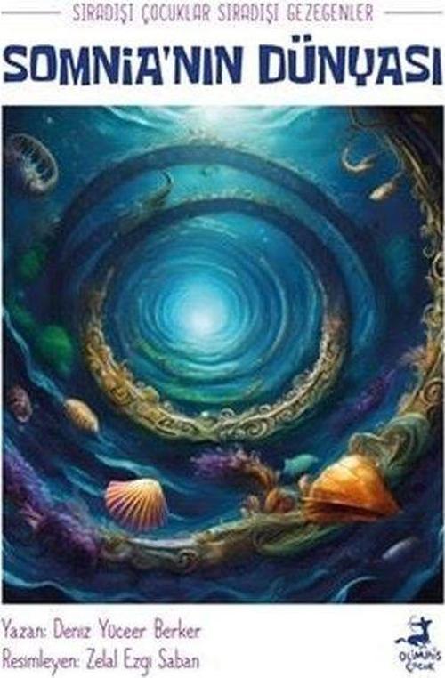 Sıradışı Çocuklar Sıradışı Gezegenler : : Somnia’nın Dünyası