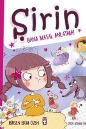 Şirin Bana Masal Anlatma!