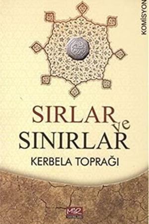 Sırlar Ve Sınırlar / Kerbela Toprağı