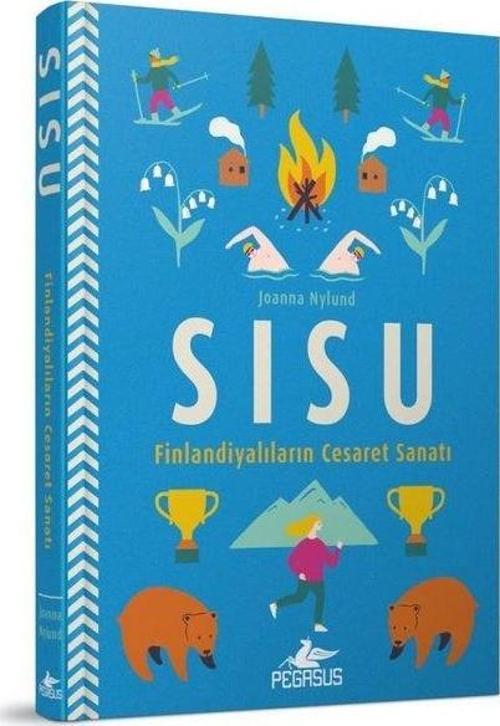 Sisu: Finlandiyalıların Cesaret Sanatı (Ciltli)
