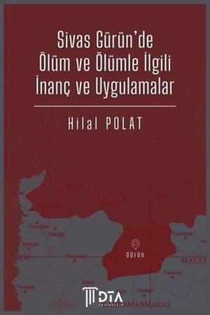 Sivas Gürün’de Ölüm ve Ölümle İlgili İnanç ve Uygulamalar