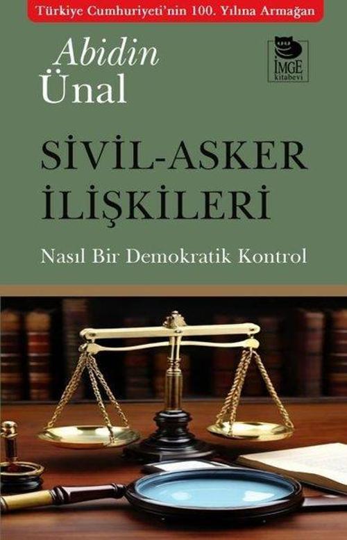 Sivil - Asker İlişkileri Nasıl Bir Demokratik Kontrol
