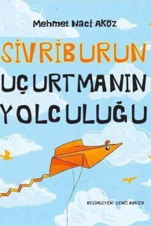 Sivriburun Uçurtmanın Yolculuğu