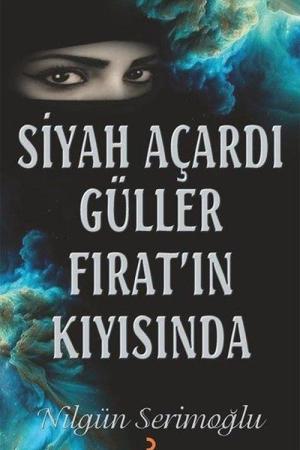 Siyah Açardı Güller Fırat'ın Kıyısında