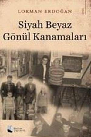 Siyah Beyaz Gönül Kanamaları