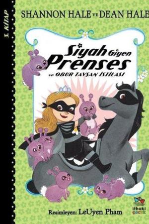 Siyah Giyen Prenses ve Obur Tavşan İstilası