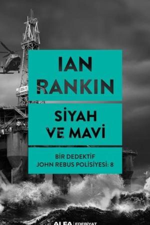 Siyah ve Mavi / Bir Dedektif John Rebus Polisiyesi 8