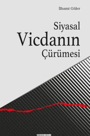 Siyasal Vicdanın Çürümesi