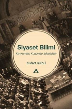 Siyaset Bilimi Kavramlar, Kurumlar, İdeolojiler