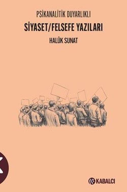 Siyaset / Felsefe Yazıları Psikanalitik Duyarlıklı