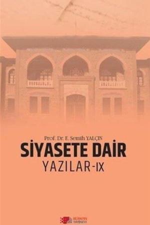 Siyasete Dair Yazılar IX