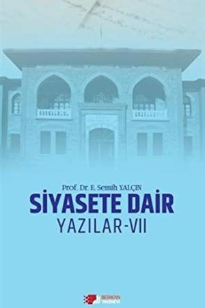 Siyasete Dair Yazılar VII