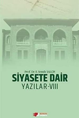 Siyasete Dair Yazılar VIII