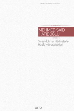 Siyasi-İctimai Hadiselerle Hadis Münasebetleri