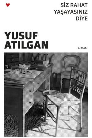 Siz Rahat Yaşayasınız Diye