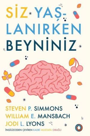 Siz Yaşlanırken Beyniniz