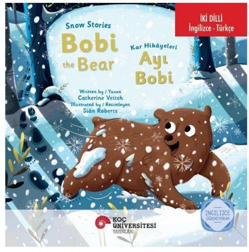 Snow Stories – Bobi The Bear / Kar Hikayeleri – Ayı Bobi İngilizce Öğreniyorum (İki Dilli: İngilizce-Türkçe)