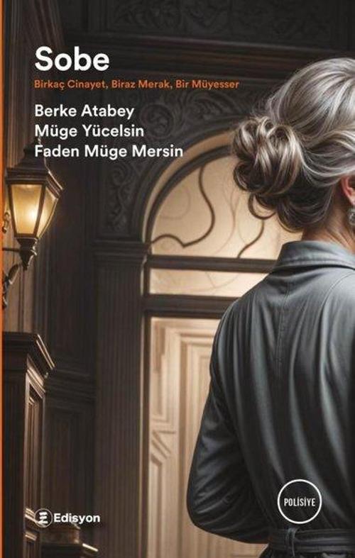 Sobe Birkaç Cinayet, Biraz Merak, Bir Müyesser