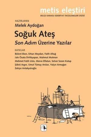 Soğuk Ateş Son Adım Üzerine Yazılar