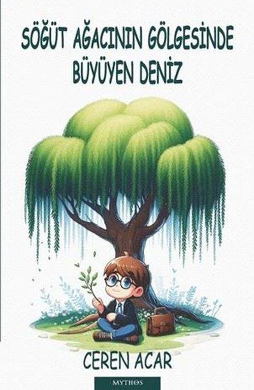 Söğüt Ağacının Gölgesinde Büyüyen Deniz