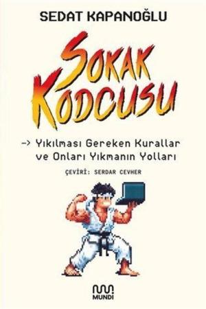 Sokak Kodcusu Kırılması Gereken Kurallar ve Onları Kırmanın Yolları