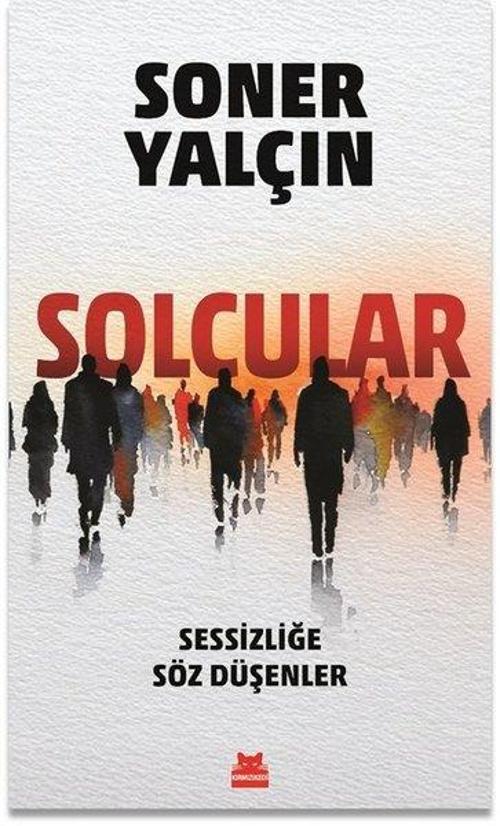 Solcular Sessizliğe Söz Düşenler