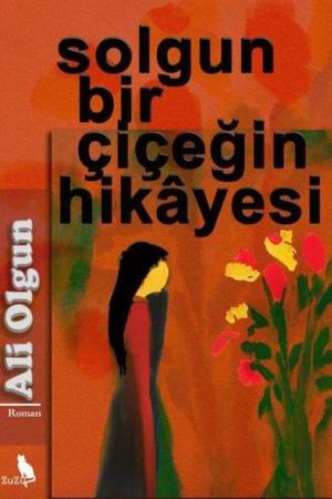 Solgun Bir Çiçeğin Hikayesi