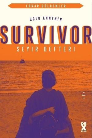 Solo Annenin Survivor Seyir Defteri